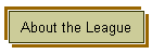 About the League